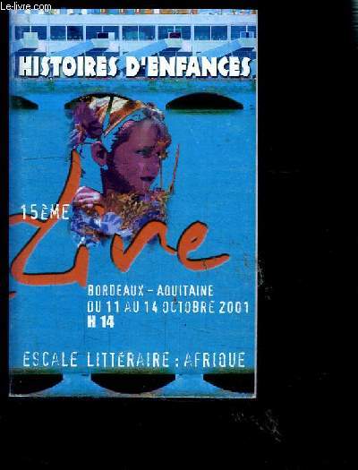 HISTOIRES D ENFANCES- 15 EME SALON DU LIVRE BORDEAUX AQUITAINE