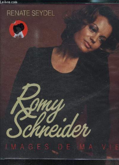 ROMY SCHNEIDER- IMAGES DE MA VIE