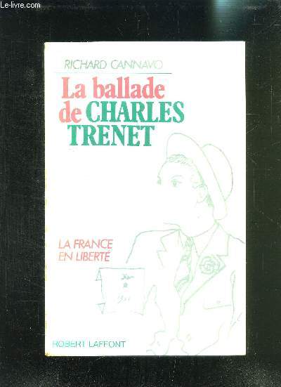 LA BALLADE DE CHARLES TRENET- LA FRANCE EN LIBERTE