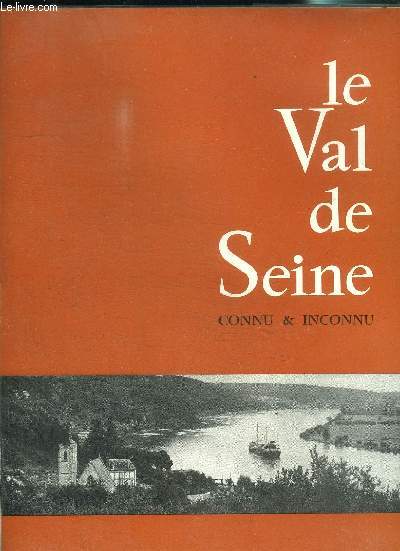 LE VAL DE SEINE CONNU & INCONNU