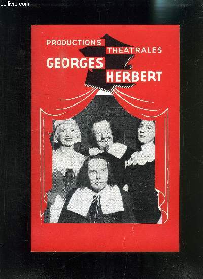 PROGRAMME DE THEATRE: PRODUCTIONS THEATRALES GEORGES HERBERT /TARTUFFE- DE MOLIERE / avec en distribution: MOREAU- LOUVAIN- DEA- WEIBEL- DECADE...