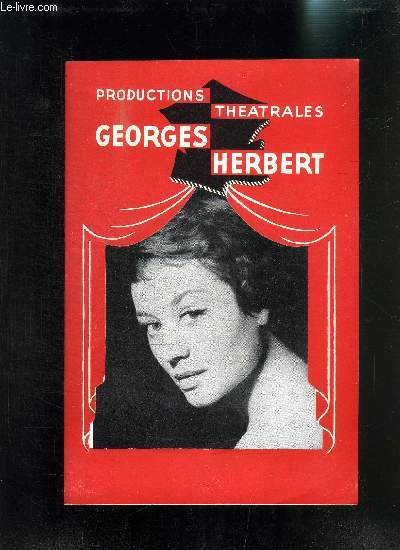 PROGRAMME DE THEATRE: PRODUCTIONS THEATRALES GEORGES HERBERT/ UNE FEMME TROP HONNETE- D ARMAND SALACROU/ avec en distribution: ADAM- GIRARDOT- HELLY...