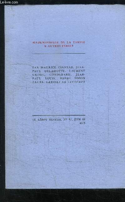 LE LEROT REVEUR N47 JUIN 88 / MADEMOISELLE DE LA TAMISE ET AUTRES FERIES