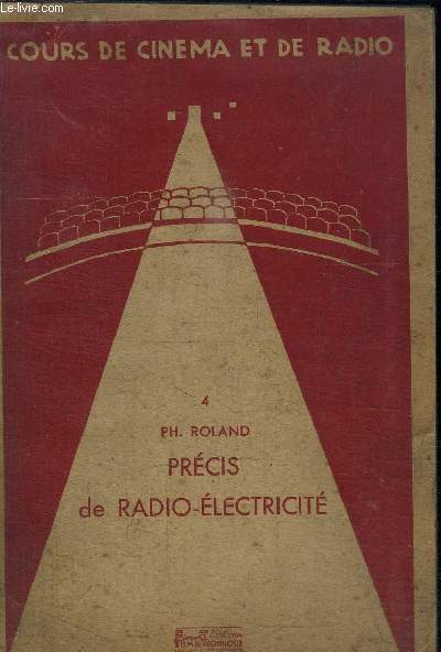 PRECIS DE RADIO-ELECTRICITE/ COURS DE CINEMA ET DE RADIO