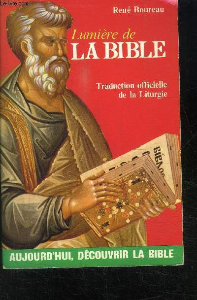 LUMIERE DE LA BIBLE- TRADUCTION OFFICIELLE DE LA LITURGIE