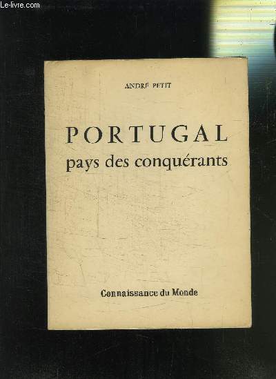 PORTUGAL PAYS DES CONQUERANTS