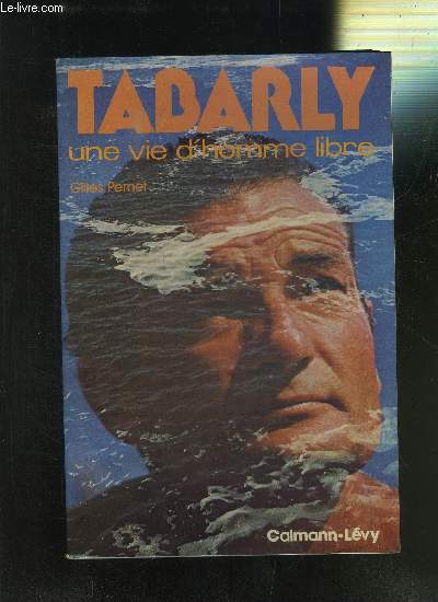 TABARLY UNE VIE D HOMME LIBRE