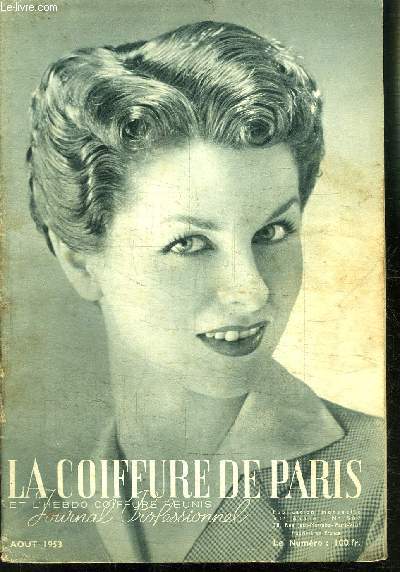 REVUE MENSUELLE: LA COIFFURE DE PARIS- JOURNAL PROFESSIONNEL / N 507 / AOUT 1953