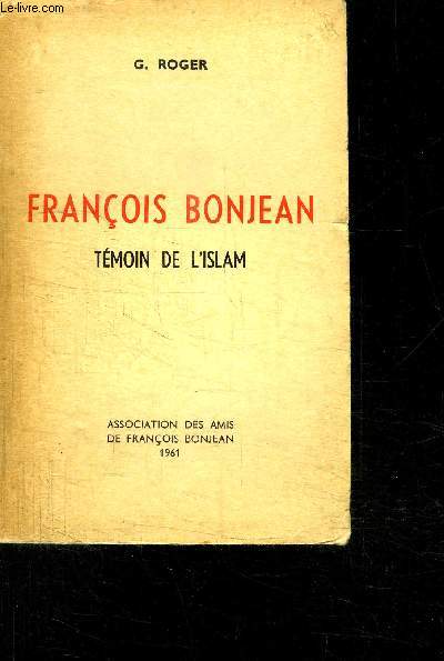 FRANCOIS BONJEAN TEMOIN DE L ISLAM