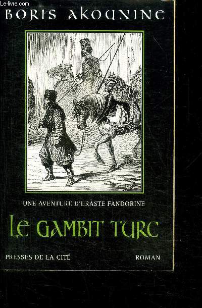 LE GAMBIT TURC- UNE AVENTURE D ERASTE FANDORINE