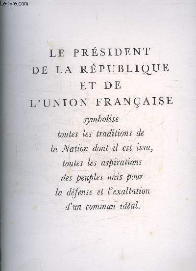 LE PRESIDENT DE LA REPUBLIQUE ET DE L UNION FRANCAISE