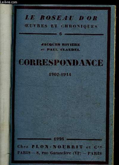 -CORRESPONDANCE -1907-1914 / N6 DE LA COLLECTION 