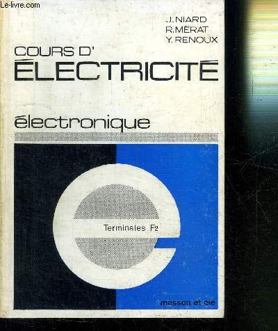 COURS D'ELECTRICITE - COURS D'ELECTRICITE - ELECTRONIQUE - TERMINALES F2.