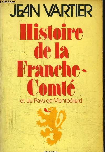 HISTOIRE DE LA FRANCHE COMTE ET DU PAYS DE MONTBELIARD.