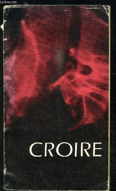 CROIRE - LA ROUTE DES SCOUTS DE FRANCE - N 5-1962