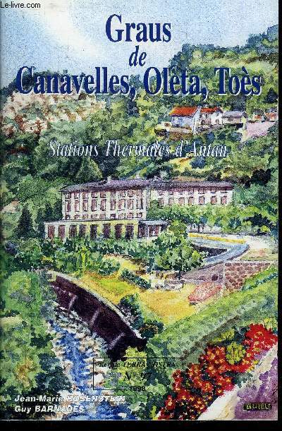 CRAUS DE CANAVELLES, OLETA, TOES - STATIONS THERMALES D'ANTAN - REVUE 