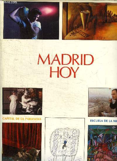 MADRID HOY -CAPITAL DE LA PARANOIA - ESCUELA DE LA MIRADA