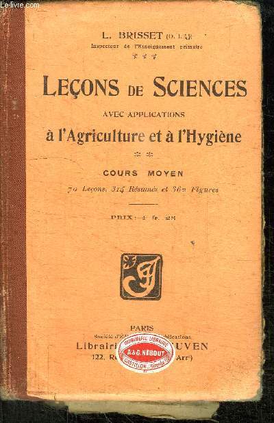 LECONS DE SCIENCES AVEC APPLICATIONS A L'AGRICULTURE ET A L'HYGIENE - COURS MOYEN