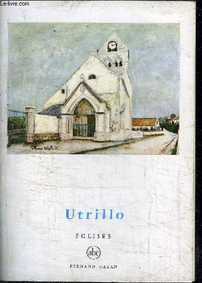 UTRILLO - EGLISES - COLLECTION PETITE ENCYCLOPEDIE DE L'ART N29