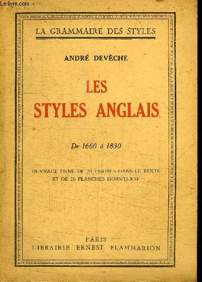 LA GRAMMAIRE DES STYLES - LES STYLES ANGLAIS DE 1660 A 1830