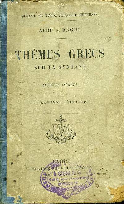 THEMES GRECS SUR LA SYNTAXE - LIVRE DE L'ELEVE - 4me EDITION