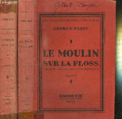 LE MOULIN SUR LA FLOSS - 2 VOLUMES - COLLECTION LES MEILLEURS ROMANS ETRANGERS
