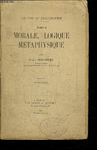 MORALE, LOGIQUE METAPHYSIQUE - TOME II - LECONS DE PHILOSOPHIE - ONZIEME EDITION