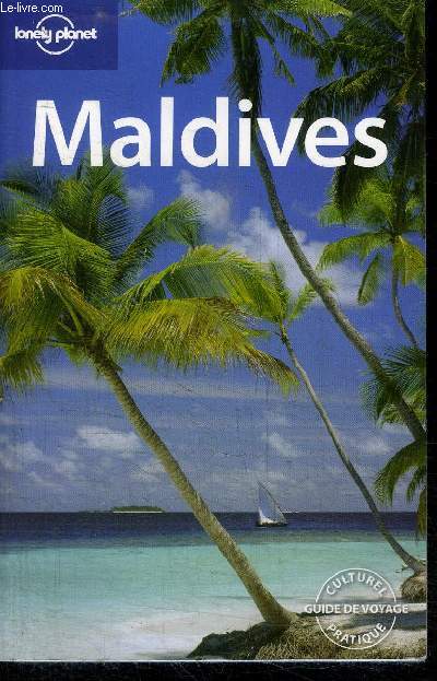 MALDIVES - GUIDE DE VOYAGE CULTUREL PRATIQUE