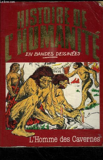 HISTOIRE DE L'HUMANITE EN BANDES DESSINEES - L'HOMME DES CAVERSES