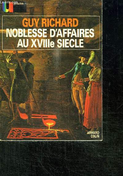 NOBLESSE D'AFFAIRES AU XVII SIECLE - COLLECTION PRISME
