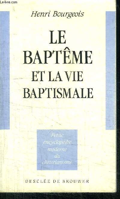 LE BAPTEME ET LA VIE BAPTISMALE