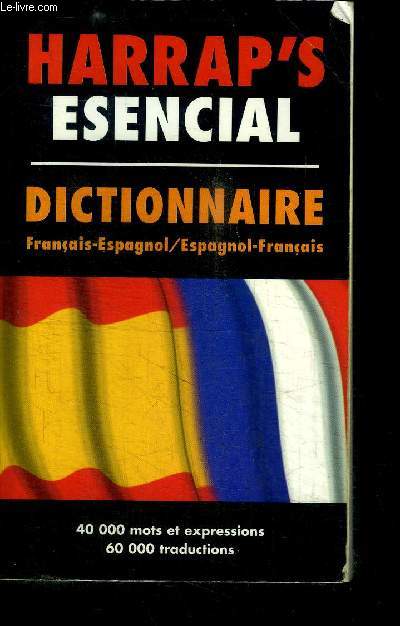 HARRAP'S ESENCIAL DICTIONNAIRE FRANCAIS-ESPAGNOL/ESPAGNOL-FRANCAIS