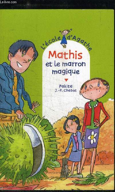 MATHIS ET LE MARRON MAGIQUE