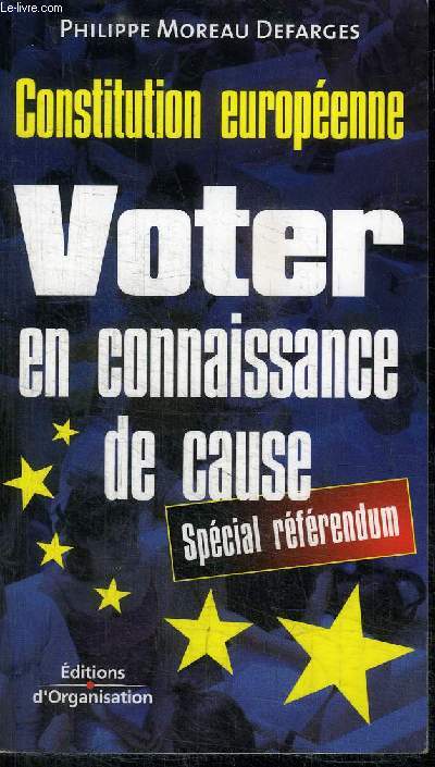 CONSTITUTION EUROPEENNE - VOTER EN CONNAISSANCE DE CAUSE