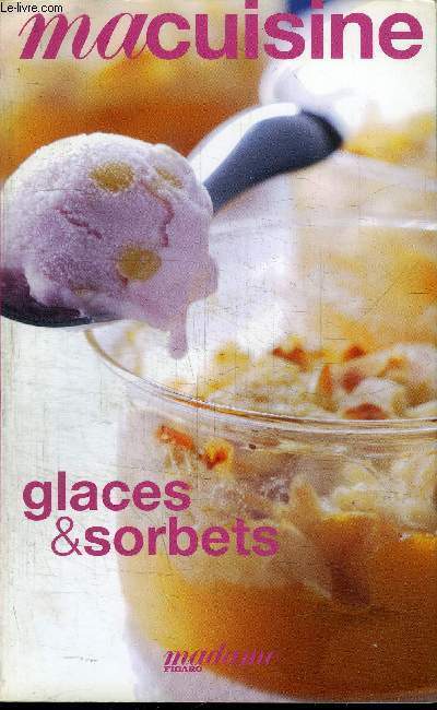 MA CUISINE - GLACES & SORBETS