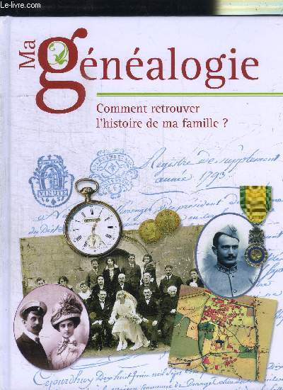 MAGENEALOGIE - COMMENT RETROUVER L'HISTOIRE DE MA FAMILLE ? - ARBRE GENEALOGIQUE A COMPLETER NON INCLUS