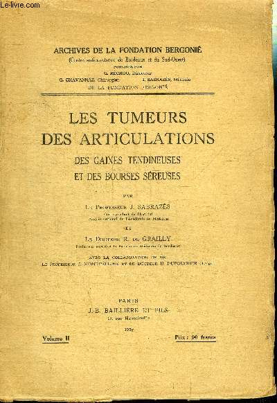 LES TUMEURS DES ARTICULATIONS - DES GAINES TENDINEUSES ET DES BOURSES SEREUSES - VOLUME 2