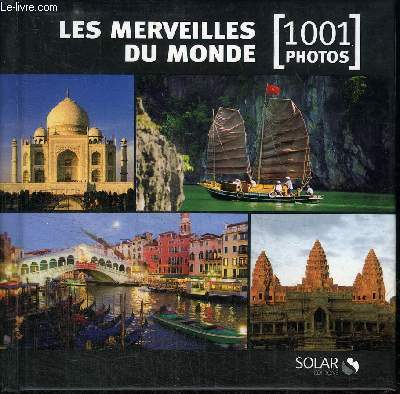 1001 PHOTOS - LES MERVEILLES DU MONDE