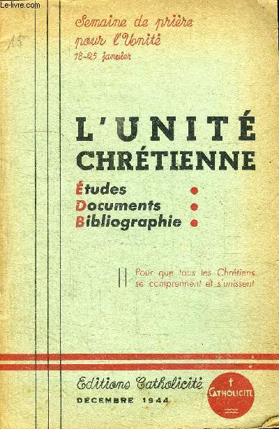 L'UNITE CHRETIENNE - ETUDES, DOCUMENTS, BIBLIOGRAPHIE