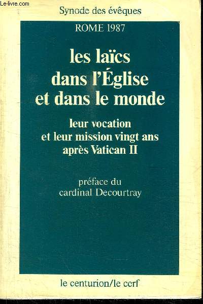 ROME 1987 - LES LAICS DANS L'EGLISE ET DANS LE MONDE - LEUR VOCATION ET LEUR MISSION VINGT ANS APRES VATICAN II
