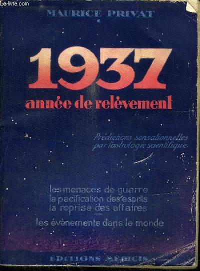 1937 PREDICTIONS SENSATIONNELLES PAR L'ASTROLOGIE SCIENTIFIQUE