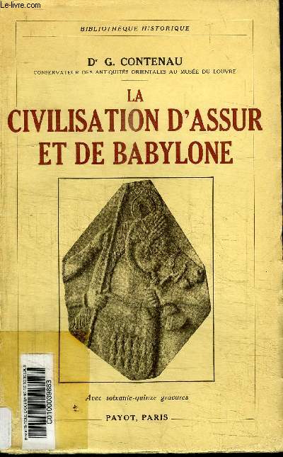 LA CIVILISATION D'ASSUR ET DE BABYLONE