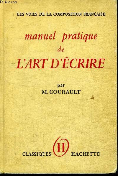 MANUEL PRATIQUE DE L'ART D'ECRIRE TOME 2 - LA PHRASE LE STYLE