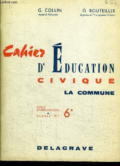 CAHIER D'EDUCATION CIVIQUE - LA COMMUNE - CYCLE D'OBSERVATION CLASSES DE 6e