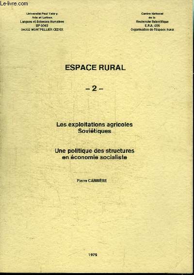 ESPACE RURAL 2 - LES EXPLOITATIONS AGRICOLES SOVIETIQUES - UNE POLITIQUE DES STRUCTURES EN ECONOMIE SOCIALISTE