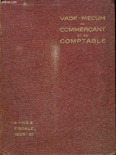 VADE-MECUM DU COMMERCANT ET DU COMPTABLE - ANNEE FISCALE 1930-31
