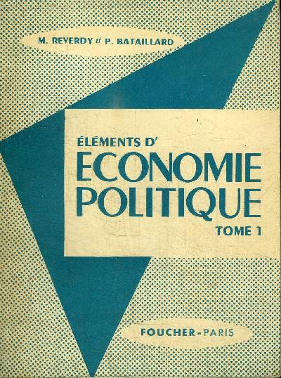 ELEMENTS D'ECONOMIE POLITIQUE TOMES 1 ET 2
