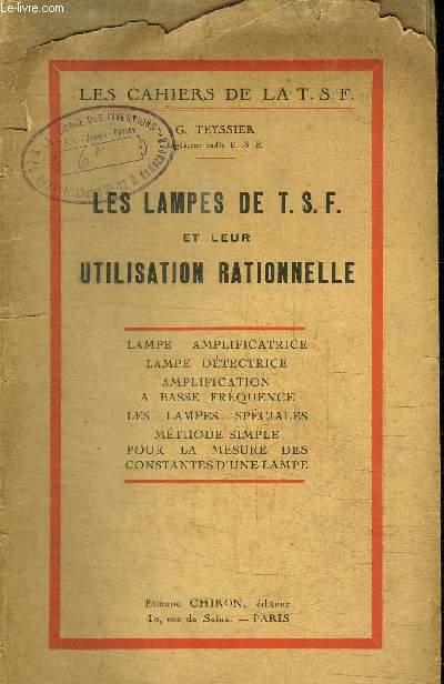 LES LAMPS DE T. S. F. ET LEUR UTILISATION RATIONNELLE