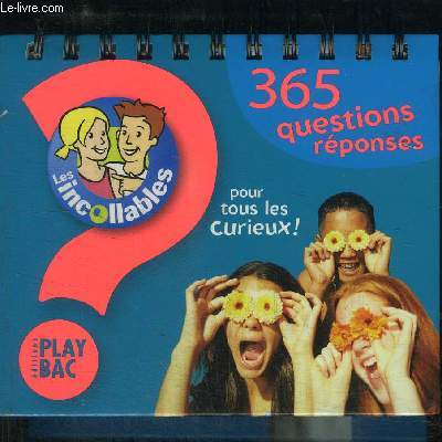 LES INCOLLABLES - 365 QUESTIONS REPONSES