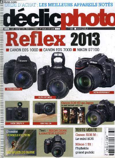 DECLIC PHOTO N88 - Rflex 2013 : Canon EOS 100D, Canon EOS 700D, Nikon D7100, ...